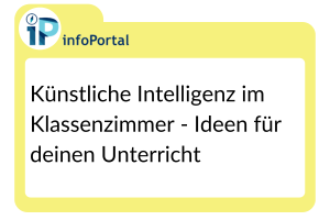 Künstliche INtelligenz im Klassenzimmer - Ideen für deinen Unterricht