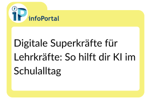 Digitale Superkräfte: So holft dir KI im Schulalltag