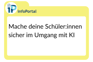 Mache deine Schüler:innen sicher im Umgang mit KI