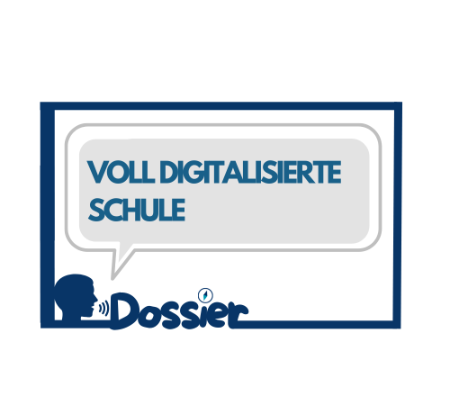 Dossier voll digitalisierte Schule
