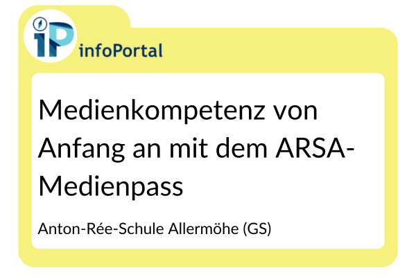 Medienkompetenz von Anfang an mit dem ARSA-Medienpass