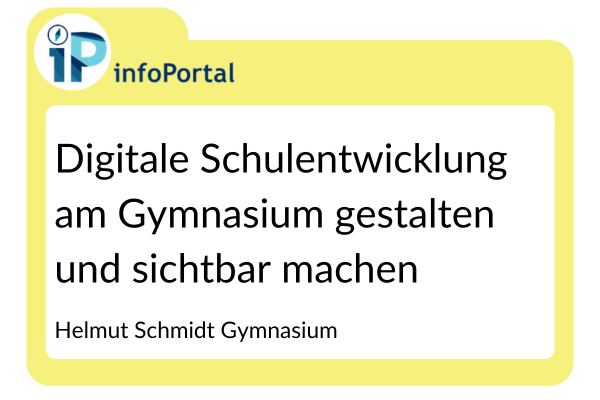 Digitale Schulentwicklung am Gymnasium gestalten und sichtbar machen
